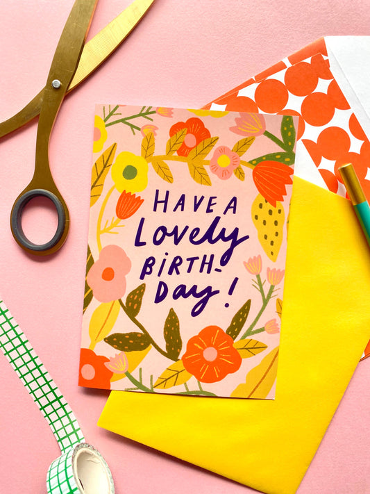 Have a Lovely Birthday Floral Patterned Greetings Card