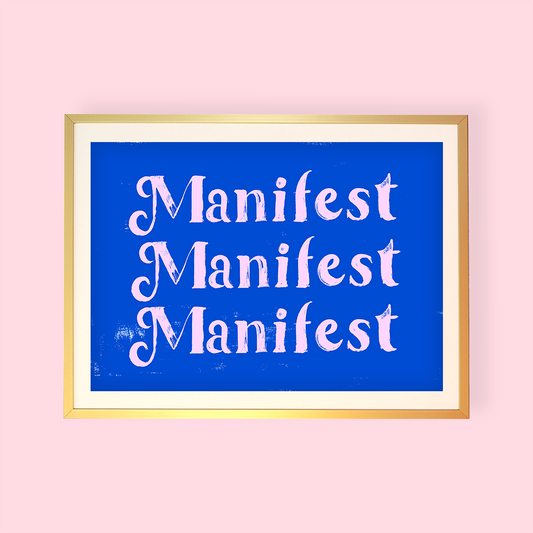 Manifest Manifest Manifest Cobalt Blue A4 Print